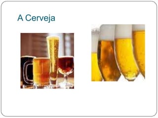 A Cerveja
