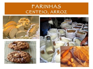 FARINHAS CENTEIO, ARROZ 