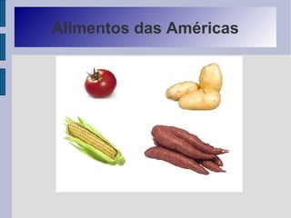 Alimentos das Américas