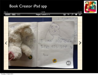 Book Creator iPad app




Thursday, 19 April 2012
 