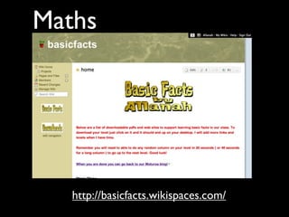 Maths




   http://basicfacts.wikispaces.com/
 