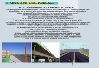 8
1.) PUENTE DE LA BEGA : DESDE LA INAUGURACIÓN...
LEVANTE el mercantil valenciano DEL 9 DE AGOSTO DEL 2006 ( Maite NACHER...