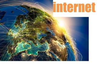 internet
 