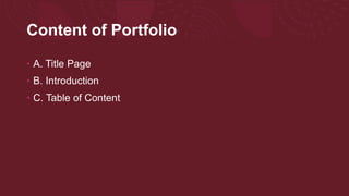 Let’s Do This Activity
• Before making a table of content of your portfolio, you need to make your own
introduction. An in...
