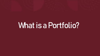 What is a Portfolio?
 