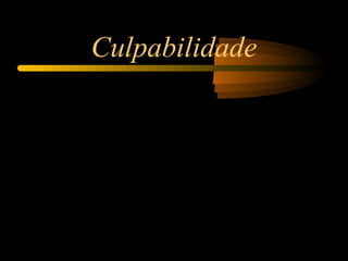 Culpabilidade
 