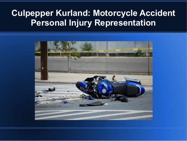 culpepper kurland motorcycle accident personal injury culpepper kurland