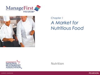 Nutrition
A Market for
Nutritious Food
Chapter 1
 