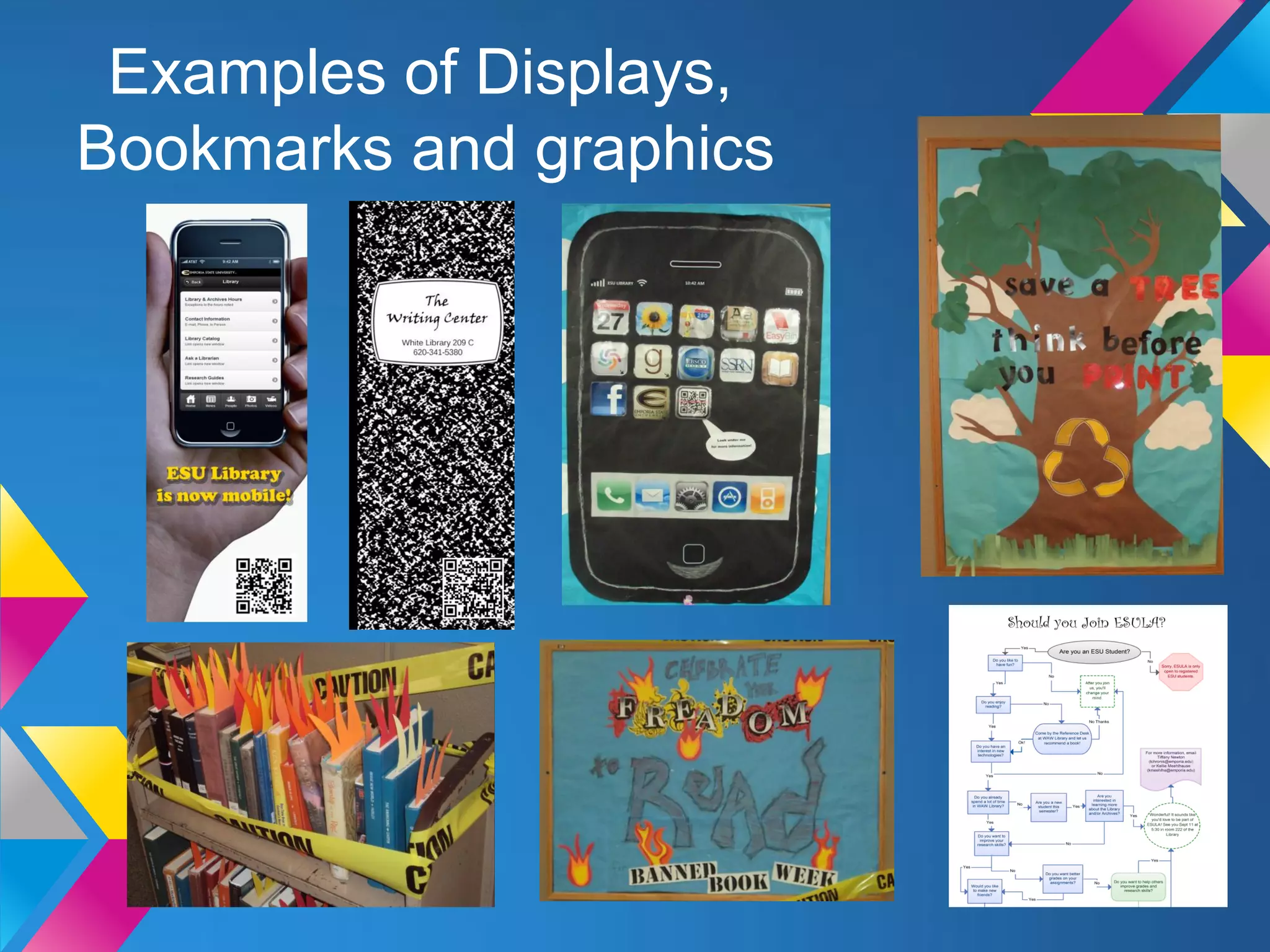 Examples of Displays,
Bookmarks and graphics
 