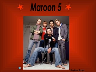 Maroon 5 Karine Brum 