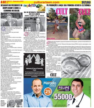 ANO 12 - Setembro 2016
(2)A 02 culturarteen.com
F
Q
“Quer me chamar de coxinha, paneleiro, elite
branca, bebedor de Black Label (parabéns pra
esse último! Sensacional!)...
Ok.Acho até divertido...
Mas faz um favor para o seu país antes!
Emprega alguém!
Na CLT!
Paga tudo direitinho!
Pega toda a sua grana e coloca na sua ideia...
No seu negócio.
Pega um financiamento, com a maior taxa de
juros do mundo, e arrisca seu pescoço na sua
iniciativa...
Aluga um escritório ou uma loja!
Compra um estoque!
Corre o risco de verdade!
Se o governo tirar o incentivo para o consumo,
não desanima...
Pega outro empréstimo, com a maior taxa que o
mundo moderno já viu!
Paga os juros do primeiro empréstimo com
outroempréstimo!
E vai com fé na sua ideia!
Paga o décimo terceiro e as férias do teu
funcionário!
Sem vender m..... nenhuma em Dezembro...
Janeiro... Fevereiro...
Nem no mais lindo Carnaval do mundo,
quando todo mundo pára de trabalhar...
Ou na Copa das Copas que te deu 12 dias
úteis num mês corrente...
Paga mais para os teus fornecedores, já que os
seus custos também aumentaram devido à
energia, gasolina e dólar...
Mas, diminui o seu preço, pra tentar ser
competitivonumaeconomiarecessiva...
Então, tenta fazer com que uma estrutura
enxuta seja perene.Acaba com sua eficiência!
Vai ser difícil, já que o seu cliente está quebrado
e não pode te pagar mais...
E corre o risco de quebrar de vez, perdendo
todo capital que você investiu...
Fez tudo isso? Então beleza!!!
Me chama do que quiser... Você é um herói e
não me interessa qual partido apoia!
Tem o meu respeito!!!
Não fez nada disso?
É político de carreira?
Está encostado em alguma bolsa?
Mama na teta do governo?
É vagabundo?
... E pensa que pode falar sobre patrão e
empregado, classes sociais, oportunidades e
exploração da cadeia produtiva...
Desculpa, mas... Cala a boca! E vá prá PQP!..
.... Só entende esse texto quem está no ramo
do comércio, é empresário, é autônomo!!!!
Alberto
Saraiva,
presidente
do grupo
Habib’s
DESABAFO DO PRESIDENTE DO
GRUPO HABIB’S SOBRE A
ECONOMIA NO BRASIL
O
Obrigado Sir Tim Berners-Lee!
Este senhor foi o Web inventor e fundador e
diretor da World Wide Web - www.
No dia 23 de agosto, em 1991, ele abriu a
internetparaopúblicoeusuários,efezdomundo
uma grande aldeia global.
Hoje, cerca de 3 bilhões, 260 milhões de
usuários fazem uso da internet ou do www (tudo
na internet é através deste endereço), ou seja,
pouco mais de 40% da população mundial usam
a internet, o que confirma que Sir Tim, uniu o
mundo, e o transformou numa grande aldeia
global, trazendo notícias, conhecimento e
informaçãonãoapenasnumpiscardeolhos,mas
em apenas um clique.
Feliz Dia do Internauta - INTERNAUT DAY
DIA DO INTERNAUTA COMEMORADO
EM 23 DE AGOSTO
WWW COMPLETA 25 ANOS
CNPJDOJORNAL:02.675.725/0001-05
TIRAGEM:5.000EXEMPLARES
VALORDOANÚNCIOR$150,00
CNPJ DO CANDIDATO: 25.352.578/0001-38
COLIGAÇÃO PRA VIVER MELHOR DEM, PRB, PSD, PROS,
PSDB, PRTB, PPL, PP, PTC, PSC, PSL, PEN, PT do B, PSB
COLIGAÇÃO: RENOVA MARICÁ - PSD - PP - PRB
PR PRODUÇÕES LANÇA SUA PRIMEIRA REVISTA ELETRÔNICA
Foilançadapelosblogsitesegruposdefacebookem08deagosto,aprimeirarevistaeletrônicado
grupo PR Produções.
ArevistalevaonomedeCULT,filhotadoInformativoCulturarTEENetraráemcadaedição,avida
de uma modelo da região.
Onúmero1trouxeamodelotopseniorMonicaBrione(MusaCompleta2015,MusadeSaquarema
2015, Gata Verão Senior 2016, vencedora do concurso Minha Mãe é uma Gata 2016, Musa da Festa
da Pesca 2016 e uma das modelos que conquistou o troféu RioTop Fashion 2016, do Clube da Moda
do Rio de Janeiro), contanto sua história de vida e superação.
Jáonúmero2,lançadoem20deagosto,trazamodeloeMissDanielleAntumes(MissMaricáPlus
Size 2014, Miss Região dos
Lagos 2014, Miss Fluminense
Plus Size 2015, dentre tantos
outrostítulos).
A edição eletrônica sairá
quinzenalmente e irá sempre
mostrar e valorizar uma modelo
ou profissional da região.
Nos acompanhe pelos
grupos no Facebook:
CULTURARTEEN, BARÃO
DE INOHAN, MODELOS DE
MARICÁ, MODELOS DO RIO
DE JANEIRO, MODELOS DO
BRASIL e AMAMOS
GORDINHAS.
CULTA Revista das Modelos
 
