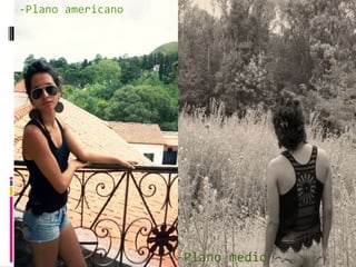 -Plano americano-Plano medio
