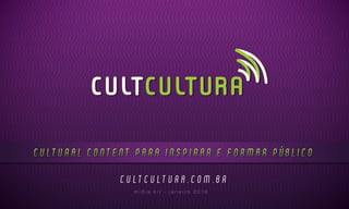 Cult Cultura - Midia Kit