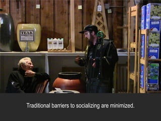 Shared tables and a convivial setting
make it easy to start a conversation.
 