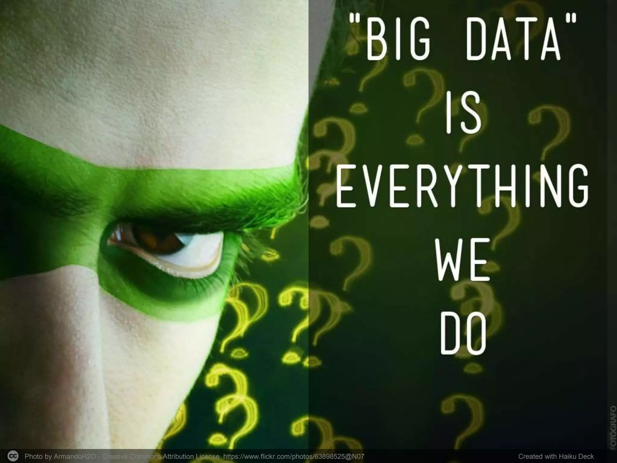 Photo by ArmandoH2O - Creative Commons Attribution License https://www.flickr.com/photos/63898525@N07 Created with Haiku Deck
 