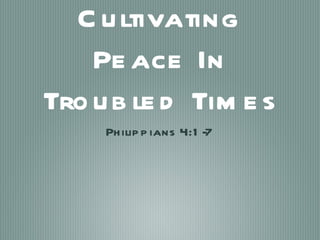 Cultivating Peace In Troubled Times ,[object Object]
