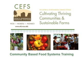 Community Based Food Systems Training
 