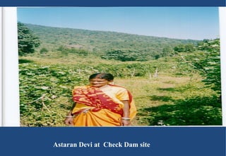 Astaran Devi at  Check Dam site 