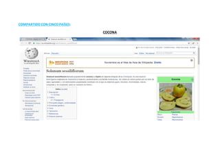 COMPARTIDO CON CINCO PAÍSES:
COCONA
 