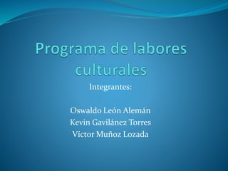 Integrantes:
Oswaldo León Alemán
Kevin Gavilánez Torres
Víctor Muñoz Lozada
 