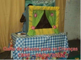 Culto de páscoa das crianças em abril de 2012 na CBNF