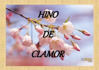 HINO
DE
CLAMOR
 