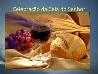 Celebração da Ceia do Senhor