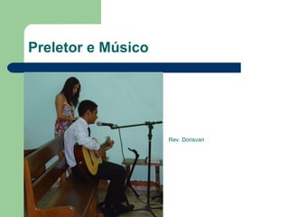 Preletor e Músico Rev. Dorisvan 