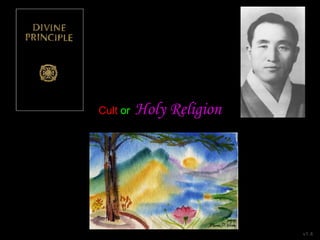 Cult or Holy Religion
v1.4
 