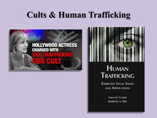 Cults & Human Trafficking
 