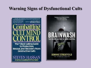 Warning Signs of Dysfunctional Cults
 