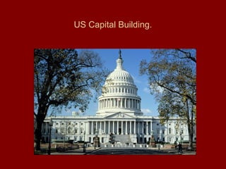 US Capital Building.
 