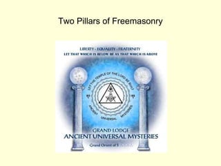 Two Pillars of Freemasonry
 