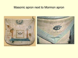 Masonic apron next to Mormon apron
 