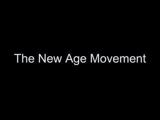 The New Age Movement
 