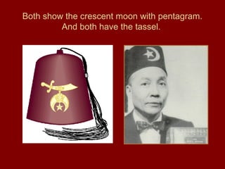 Both show the crescent moon with pentagram.
And both have the tassel.
 