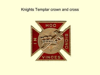 Knights Templar crown and cross
 