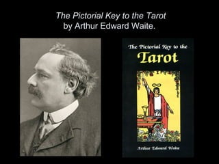 The Pictorial Key to the Tarot
by Arthur Edward Waite.
 