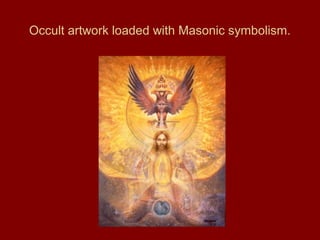 Occult artwork loaded with Masonic symbolism.
 