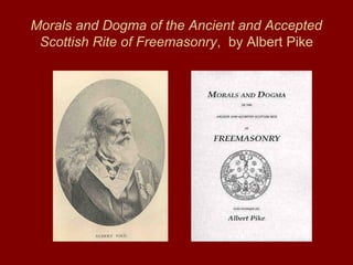 Morals and Dogma of the Ancient and Accepted
Scottish Rite of Freemasonry, by Albert Pike
 