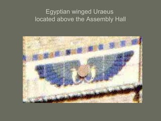 Egyptian winged Uraeus
located above the Assembly Hall
 