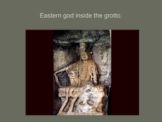 Eastern god inside the grotto.
 
