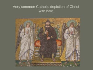 Very common Catholic depiction of Christ
with halo.
 