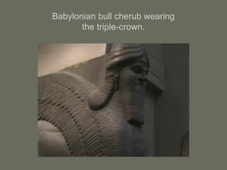 Babylonian bull cherub wearing
the triple-crown.
 