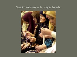 Muslim women with prayer beads.
 