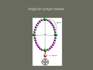 Anglican prayer beads.
 