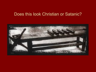 Does this look Christian or Satanic?
 