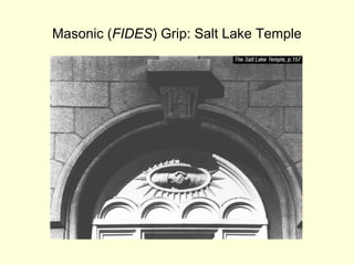 Masonic (FIDES) Grip: Salt Lake Temple
 