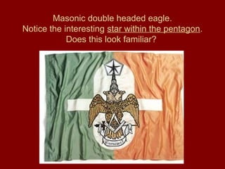 Masonic double headed eagle.
Notice the interesting star within the pentagon.
Does this look familiar?
 