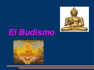 El Budismo 